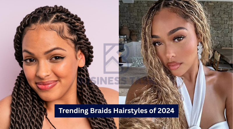 Top 20 Trending Braids Hairstyles of 2024 You’ll Want to Try