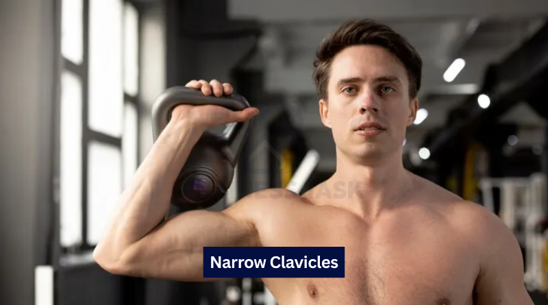 Narrow Clavicles