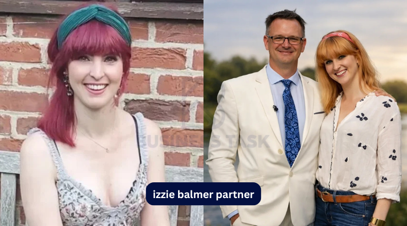 Izzie Balmer Partner: A Detailed Insight into Her Personal Life, Career, and Public Curiosity